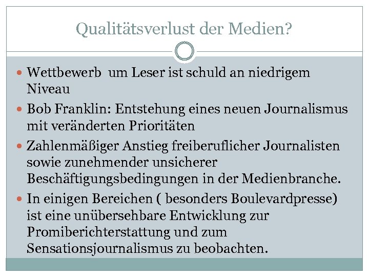 Qualitätsverlust der Medien? Wettbewerb um Leser ist schuld an niedrigem Niveau Bob Franklin: Entstehung