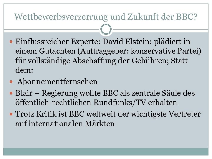 Wettbewerbsverzerrung und Zukunft der BBC? Einflussreicher Experte: David Elstein: plädiert in einem Gutachten (Auftraggeber: