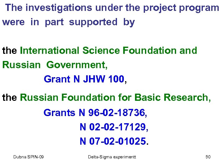 The investigations under the project program were in part supported by the International Science