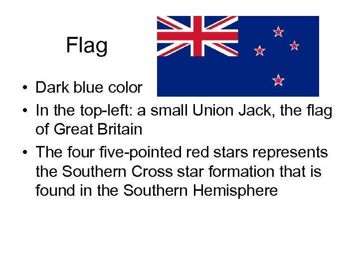 Flag • Dark blue color • In the top-left: a small Union Jack, the