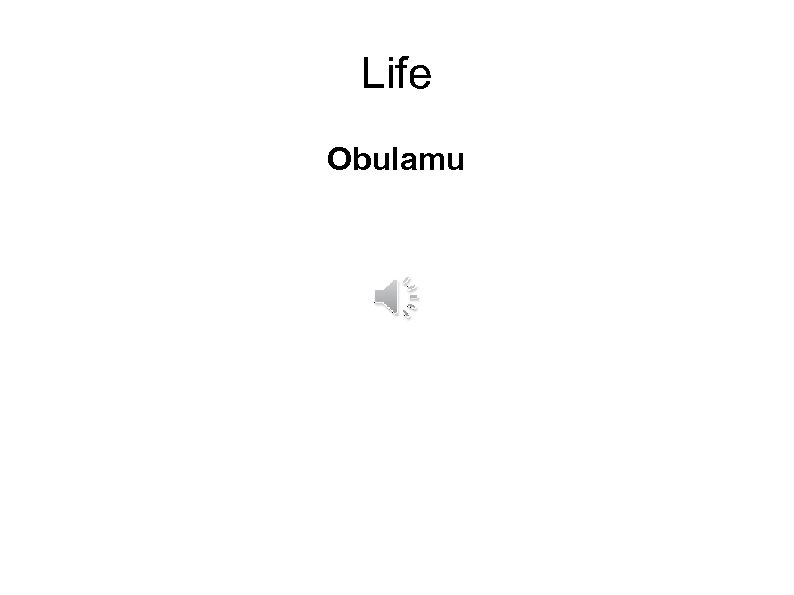 Life Obulamu 
