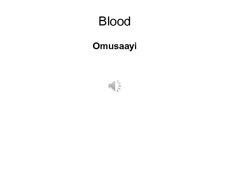 Blood Omusaayi 