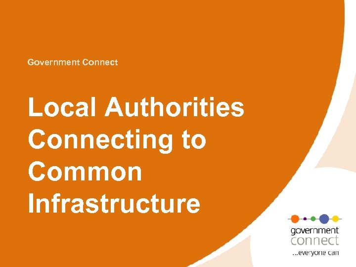 Government Connect Local Authorities Connecting to Common Infrastructure 