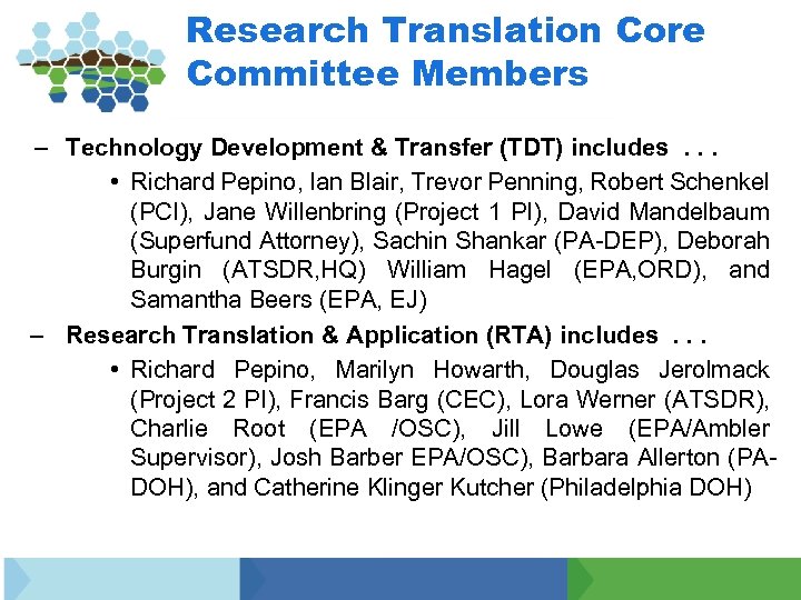 Research Translation Core Committee Members – Technology Development & Transfer (TDT) includes. . .