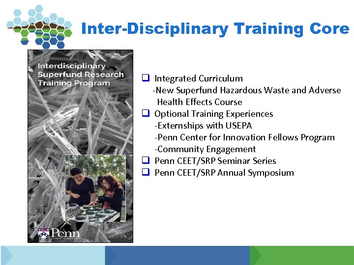 Inter-Disciplinary Training Core q Integrated Curriculum -New Superfund Hazardous Waste and Adverse Health Effects