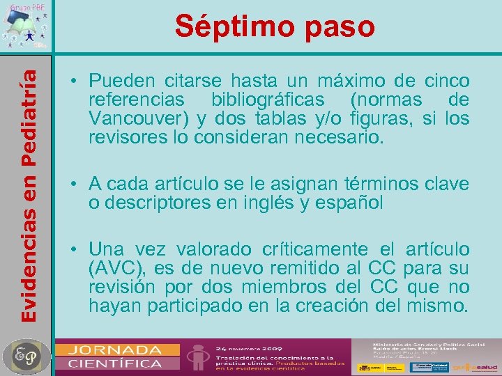 Evidencias en Pediatría Séptimo paso • Pueden citarse hasta un máximo de cinco referencias