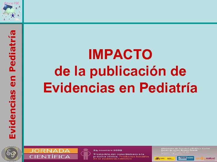 Evidencias en Pediatría IMPACTO de la publicación de Evidencias en Pediatría 