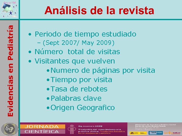 Evidencias en Pediatría Análisis de la revista • Periodo de tiempo estudiado – (Sept