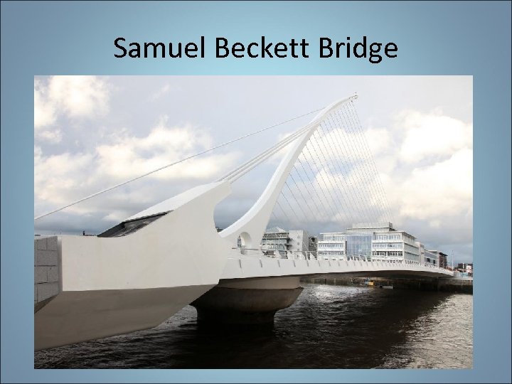 Samuel Beckett Bridge 