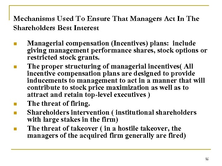 Mechanisms Used To Ensure That Managers Act In The Shareholders Best Interest n n