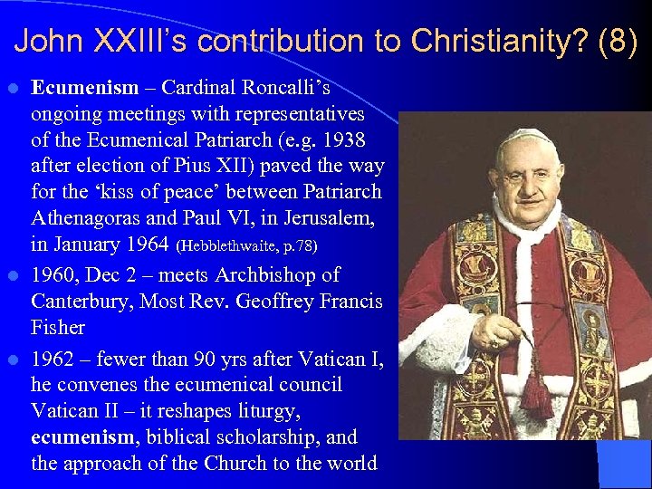 John XXIII’s contribution to Christianity? (8) Ecumenism – Cardinal Roncalli’s ongoing meetings with representatives