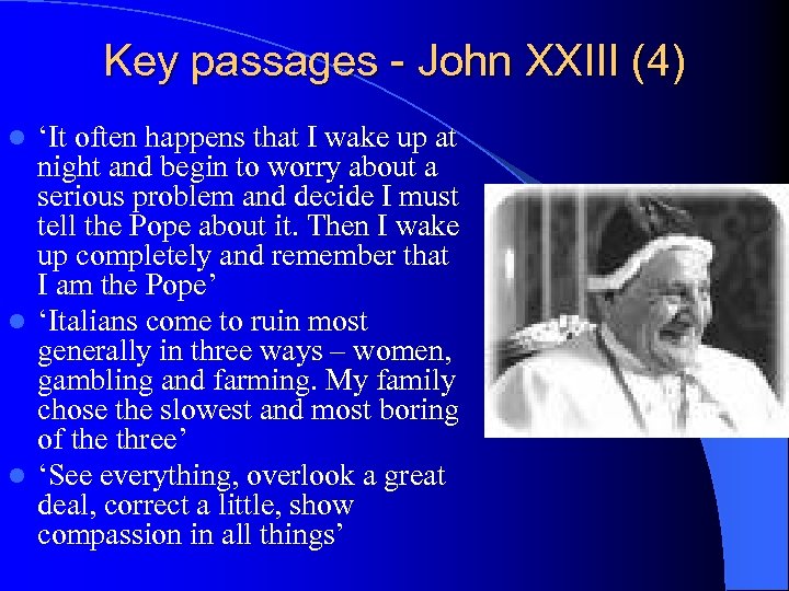 Key passages - John XXIII (4) ‘It often happens that I wake up at