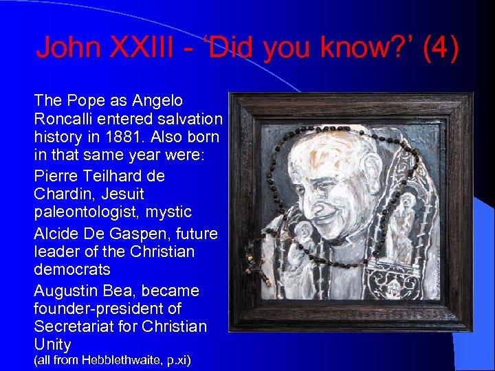 John XXIII - ‘Did you know? ’ (4) The Pope as Angelo Roncalli entered