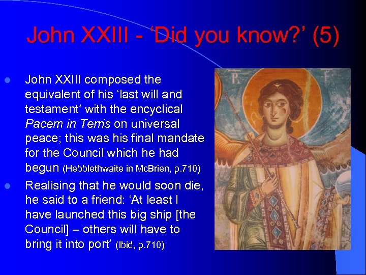 John XXIII - ‘Did you know? ’ (5) l l John XXIII composed the