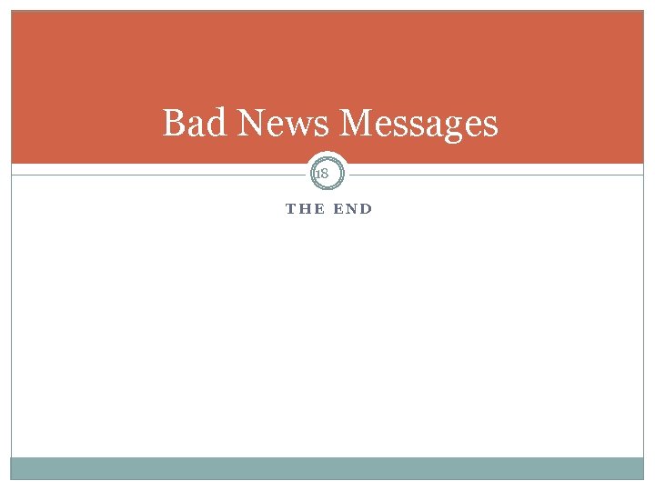 Bad News Messages 18 THE END 