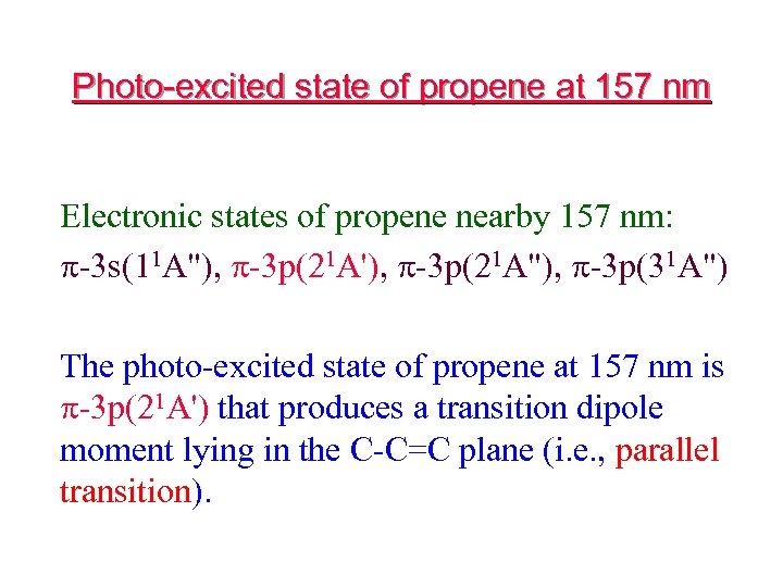 Photo-excited state of propene at 157 nm Electronic states of propene nearby 157 nm: