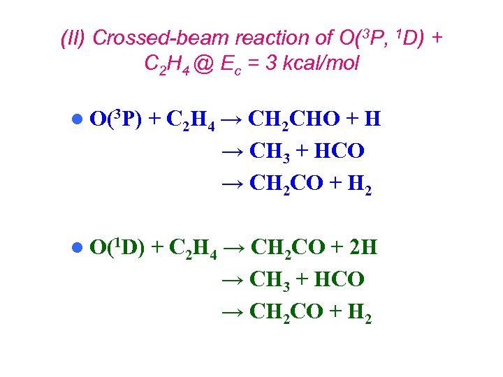 (II) Crossed-beam reaction of O(3 P, 1 D) + C 2 H 4 @