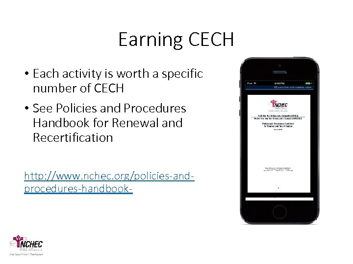 Earning CECH • Each activity is worth a specific number of CECH • See