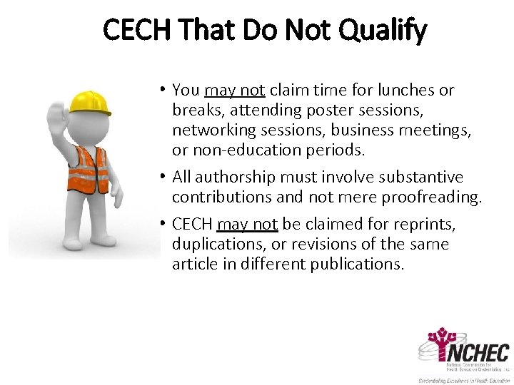 CECH That Do Not Qualify • You may not claim time for lunches or