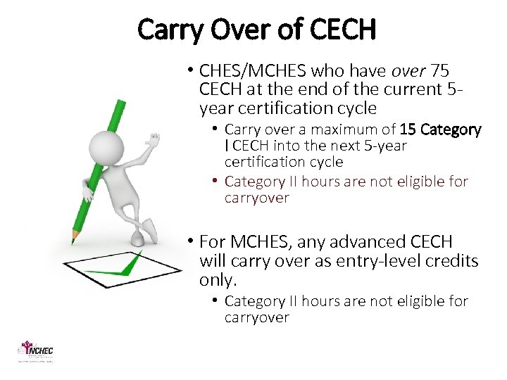 Carry Over of CECH • CHES/MCHES who have over 75 CECH at the end