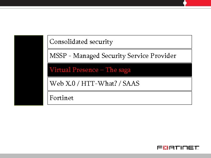 Consolidated security MSSP - Managed Security Service Provider Virtual Presence – The saga Web