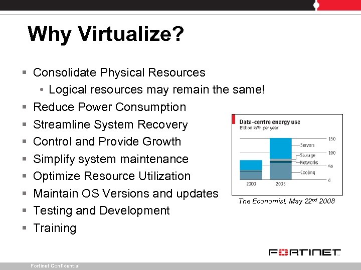 Why Virtualize? § Consolidate Physical Resources • Logical resources may remain the same! §
