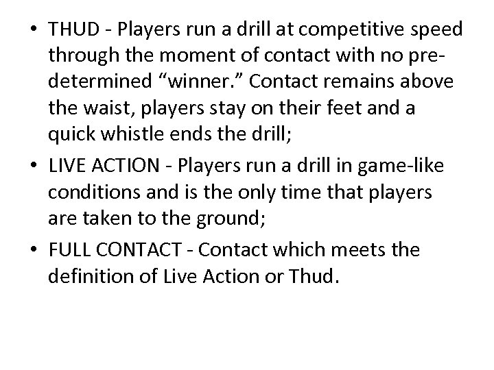 • THUD - Players run a drill at competitive speed through the moment