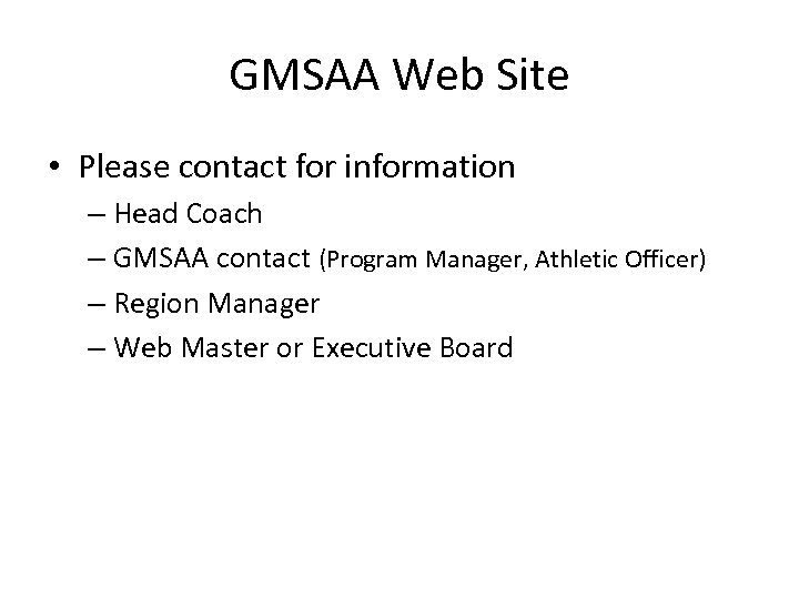 GMSAA Web Site • Please contact for information – Head Coach – GMSAA contact