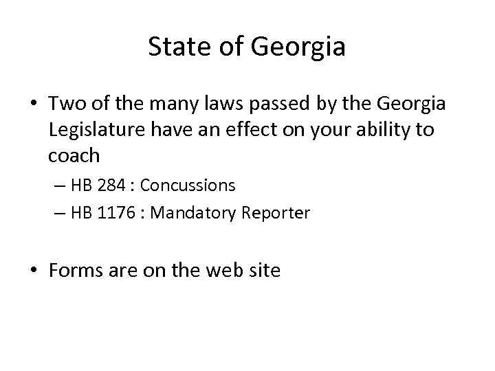 State of Georgia • Two of the many laws passed by the Georgia Legislature