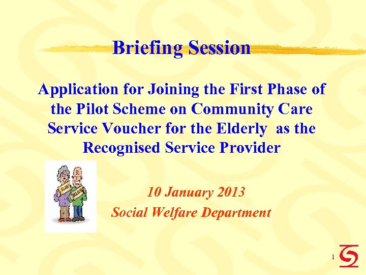 Briefing Session Application for Joining the First Phase of the Pilot Scheme on Community
