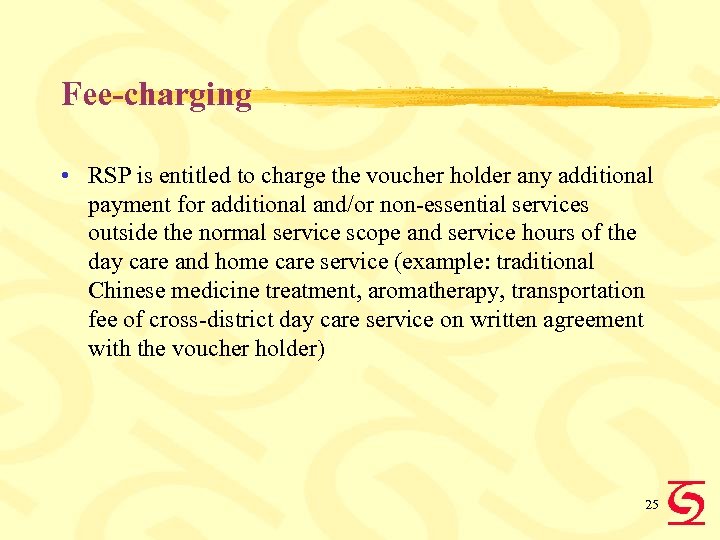 Fee-charging • RSP is entitled to charge the voucher holder any additional payment for