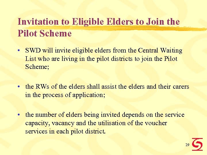 Invitation to Eligible Elders to Join the Pilot Scheme • SWD will invite eligible