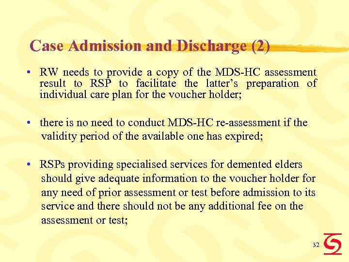 Case Admission and Discharge (2) • RW needs to provide a copy of the