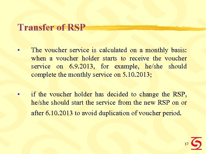 Transfer of RSP • The voucher service is calculated on a monthly basis: when