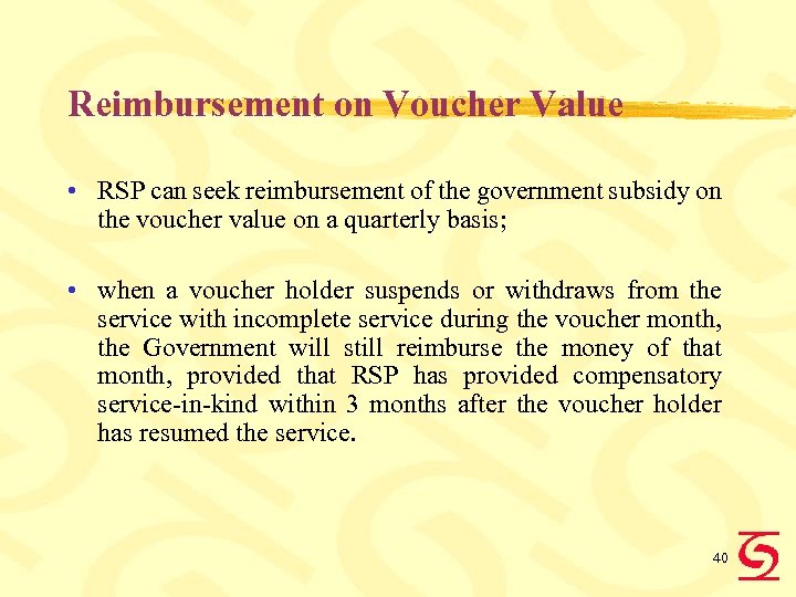 Reimbursement on Voucher Value • RSP can seek reimbursement of the government subsidy on