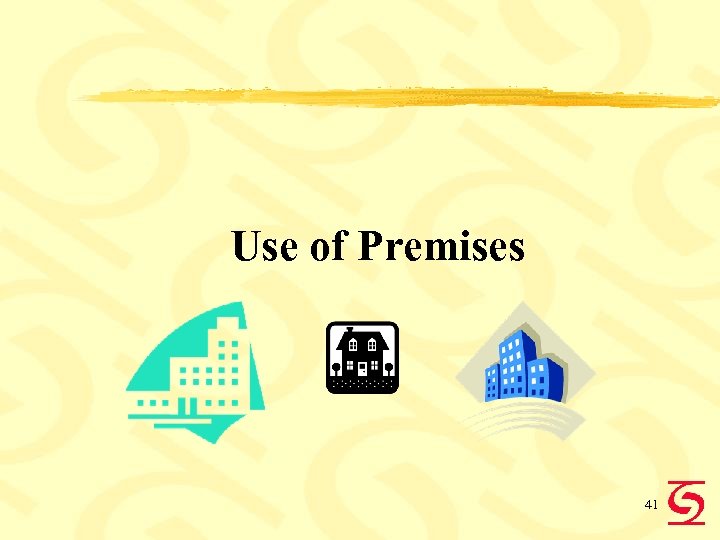 Use of Premises 41 