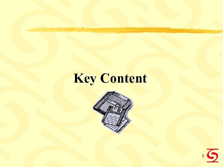 Key Content 5 