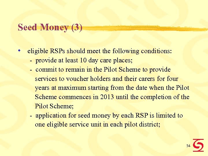 Seed Money (3) • eligible RSPs should meet the following conditions: - provide at