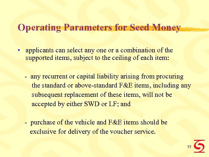 Operating Parameters for Seed Money • applicants can select any one or a combination