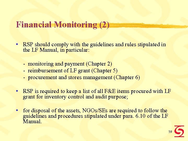 Financial Monitoring (2) • RSP should comply with the guidelines and rules stipulated in