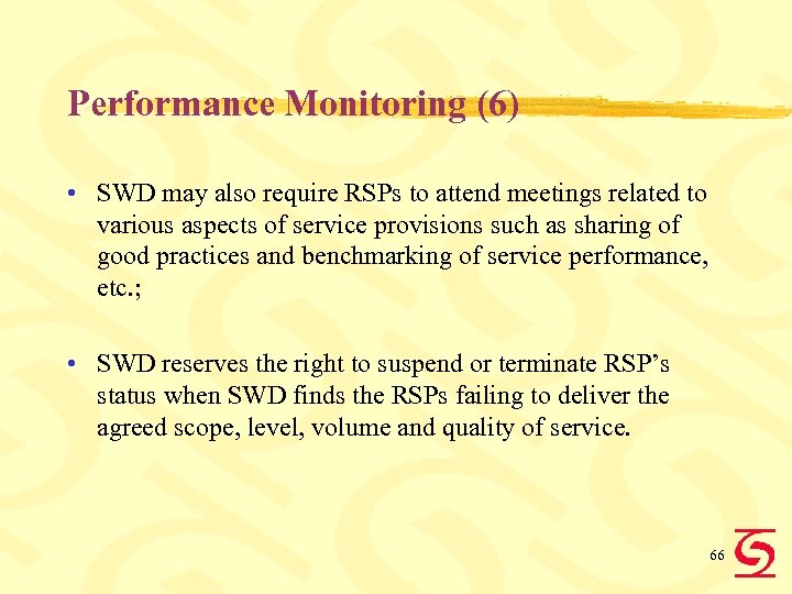 Performance Monitoring (6) • SWD may also require RSPs to attend meetings related to