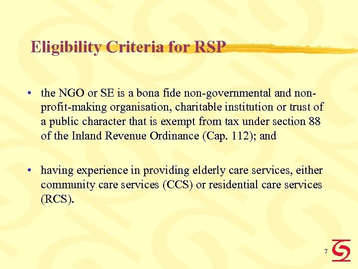 Eligibility Criteria for RSP • the NGO or SE is a bona fide non-governmental