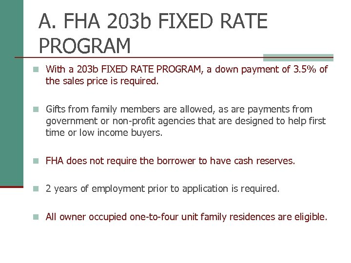 A. FHA 203 b FIXED RATE PROGRAM n With a 203 b FIXED RATE