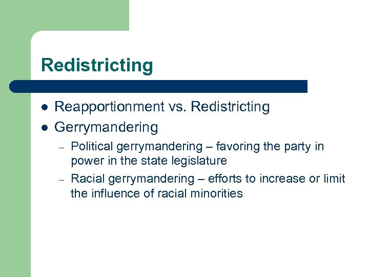 Congress Theories of Representation Redistricting l l