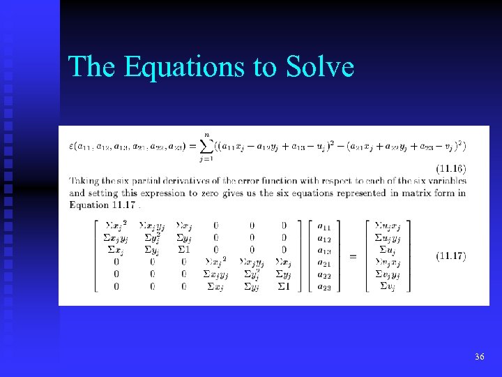 The Equations to Solve 36 