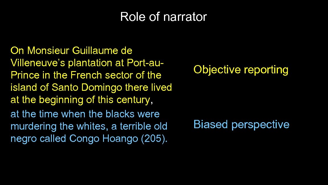 Role of narrator On Monsieur Guillaume de Villeneuve’s plantation at Port-au. Prince in the