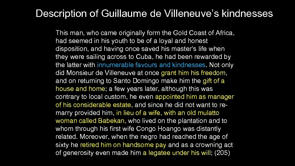 Description of Guillaume de Villeneuve’s kindnesses This man, who came originally form the Gold