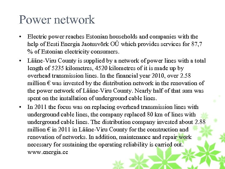 Power network • Electric power reaches Estonian households and companies with the help of