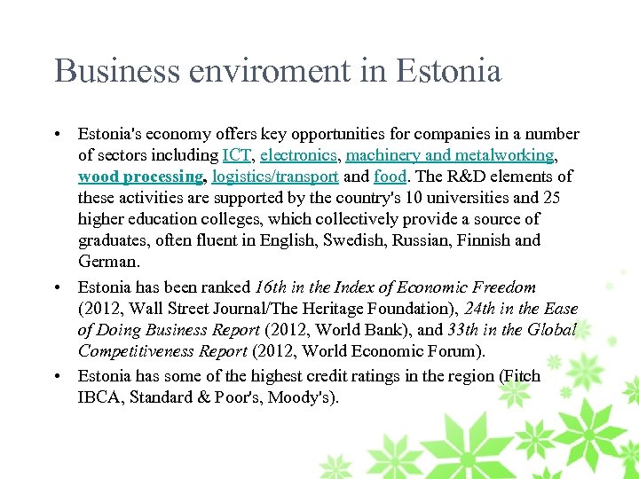 Business enviroment in Estonia • Estonia's economy offers key opportunities for companies in a