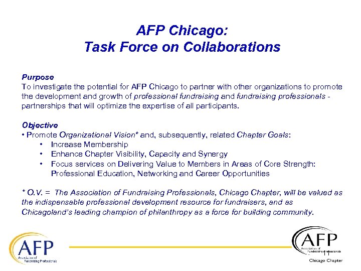 AFP Chicago: Task Force on Collaborations Purpose To investigate the potential for AFP Chicago